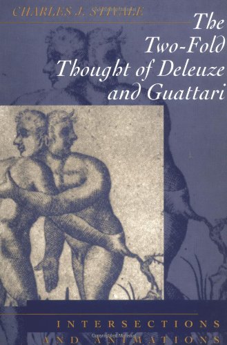 9781572303263: The Two-Fold Thought of Deleuze and Guattari: Intersections and Animations