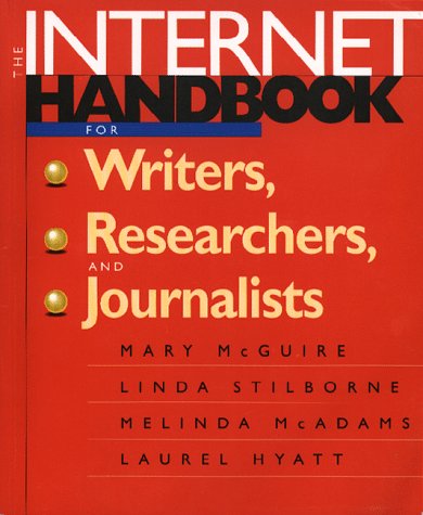 Beispielbild fr The Internet Handbook for Writers, Researchers and Journalists 1998/1999 zum Verkauf von medimops