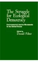 9781572303416: The Struggle For Ecological Democracy: Environmental Justice Movements In The United States (Democracy and Ecology)