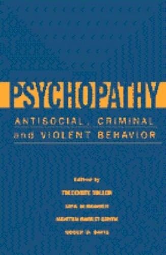 Beispielbild fr Psychopathy : Antisocial, Criminal, and Violent Behavior zum Verkauf von Better World Books