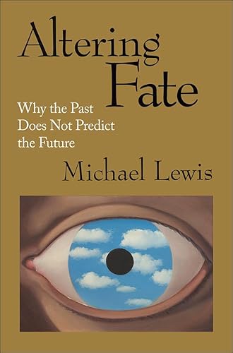 9781572303713: Altering Fate: Why the Past Does Not Predict the Future