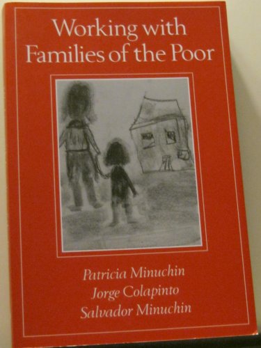Working with Families of the Poor (9781572303737) by Minuchin, Patricia; Colapinto, Jorge; Minuchin, Salvador