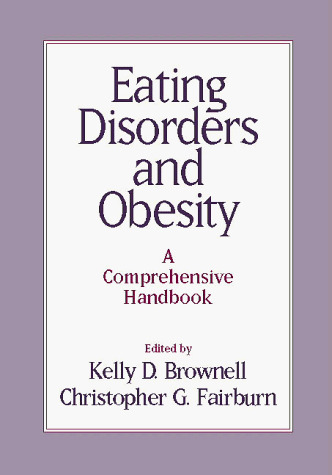 Imagen de archivo de Eating Disorders and Obesity: A Comprehensive Handbook a la venta por AwesomeBooks