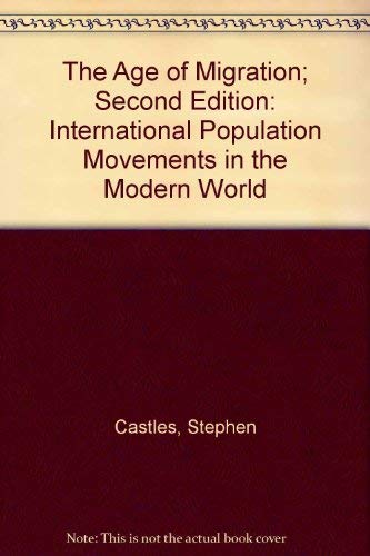 9781572303812: The Age of Migration: International Population Movements in the Modern World