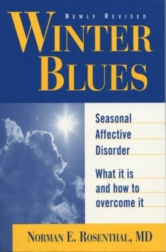 Imagen de archivo de Winter Blues: Seasonal Affective Disorder: What It Is and How to Overcome It a la venta por BookHolders