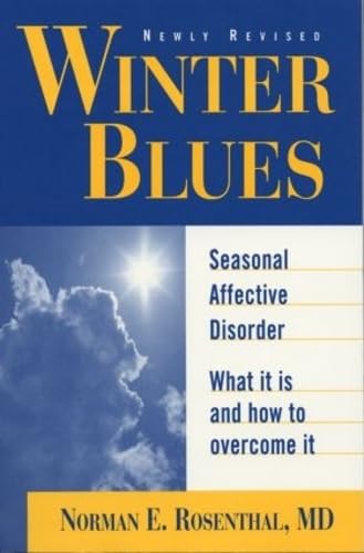 Winter Blues: Seasonal Affective Disorder What It Is and How to Overcome It {REVISED EDITION}