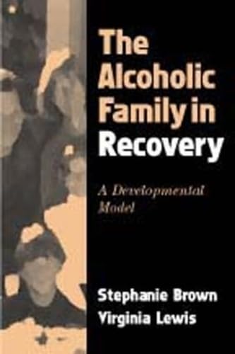 Imagen de archivo de The Alcoholic Family in Recovery: A Developmental Model a la venta por Goodwill Books