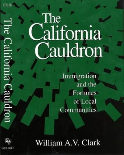 Beispielbild fr The California Cauldron : Immigration and the Fortunes of Local Communities zum Verkauf von Bernhard Kiewel Rare Books