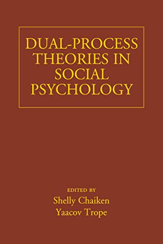 Dual-Process Theories in Social Psychology - Chaiken, Shelly