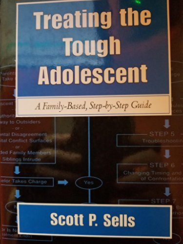 9781572304222: Treating the Tough Adolescent: A Family-Based, Step-by-Step Guide