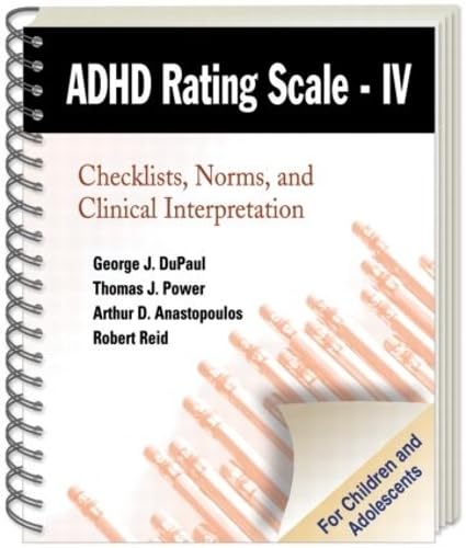 Beispielbild fr ADHD Rating Scale--IV (for Children and Adolescents): Checklists, Norms, and Clinical Interpretation zum Verkauf von Wonder Book