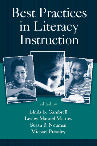 Best Practices in Literacy Instruction (9781572304437) by Gambrell, Linda B.; Morrow, Lesley Mandel; Neuman, Susan B.; Pressley, Michael