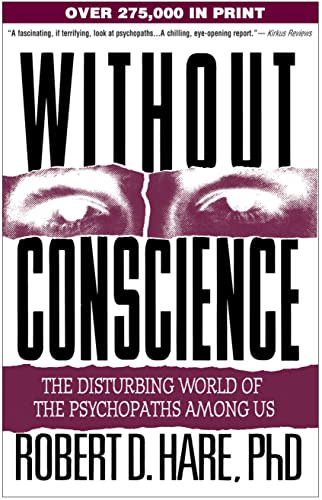 9781572304512: Without Conscience: The Disturbing World of the Psychopaths Among Us