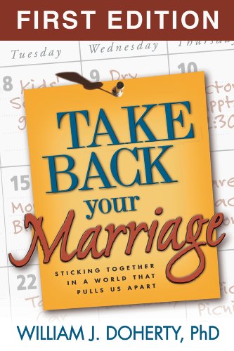 Beispielbild fr Take Back Your Marriage: Sticking Together in a World That Pulls Us Apart zum Verkauf von HPB Inc.