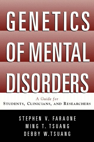 Beispielbild fr Genetics of Mental Disorders : A Guide for Students, Clinicians, and Researchers zum Verkauf von Better World Books