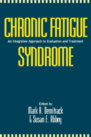 Imagen de archivo de Chronic Fatigue Syndrome : An Integrative Approach to Evaluation and Treatment a la venta por Better World Books: West
