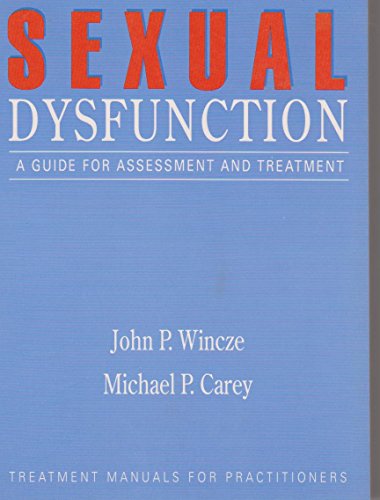 Beispielbild fr Sexual Dysfunction, Second Edition : A Guide for Assessment and Treatment zum Verkauf von Better World Books