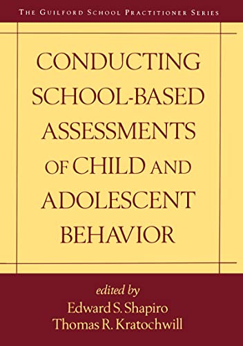 Stock image for Conducting School-Based Assessments of Child and Adolescent Behavior for sale by Better World Books