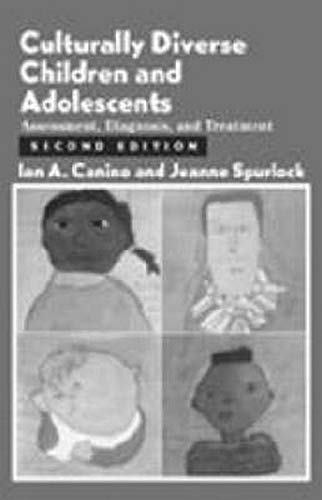 Imagen de archivo de Culturally Diverse Children and Adolescents : Assessment, Diagnosis, and Treatment a la venta por Better World Books