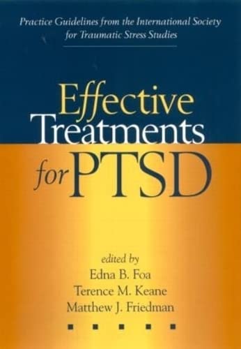 Beispielbild fr Effective Treatments for PTSD : Practice Guidelines from the International Society for Traumatic Stress Studies zum Verkauf von Better World Books