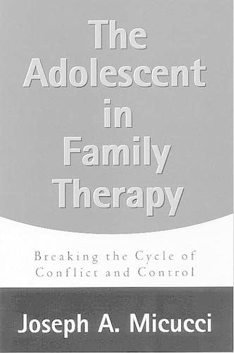 9781572305885: The The Adolescent in Family Therapy: Harnessing the Power of Relationships