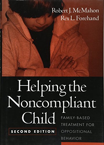 Stock image for Helping the Noncompliant Child, Second Edition: Family-Based Treatment for Oppositional Behavior for sale by HPB-Red