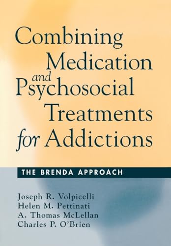 Imagen de archivo de Combining Medication and Psychosocial Treatments for Addictions : The BRENDA Approach a la venta por Better World Books