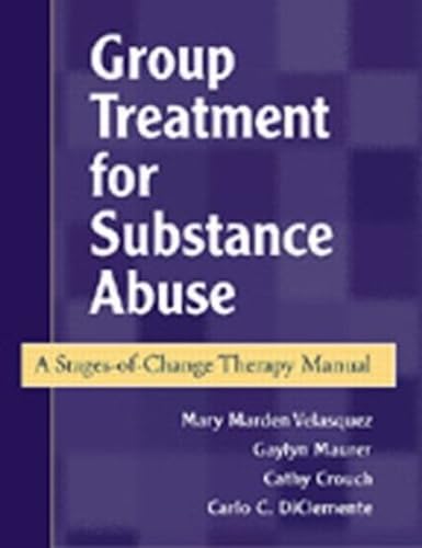 Beispielbild fr Group Treatment for Substance Abuse: A Stages-of-Change Therapy Manual zum Verkauf von BooksRun