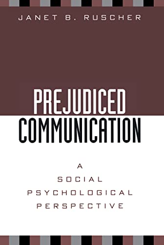 9781572306387: Prejudiced Communication: A Social Psychological Perspective