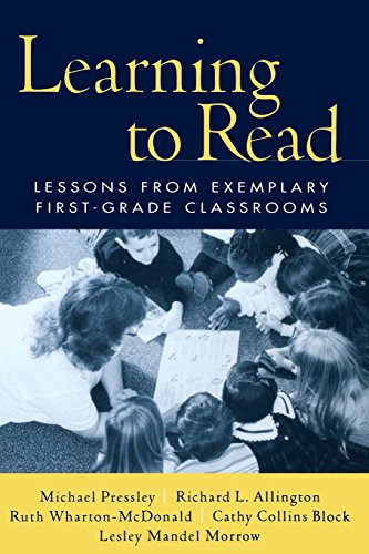 Learning to Read: Lessons from Exemplary First-Grade Classrooms (9781572306493) by Pressley PhD, Michael; Allington PhD, Richard L.; Wharton-McDonald PhD, Ruth; Block PhD, Cathy Collins; Morrow PhD, Lesley Mandel; Pressley,...