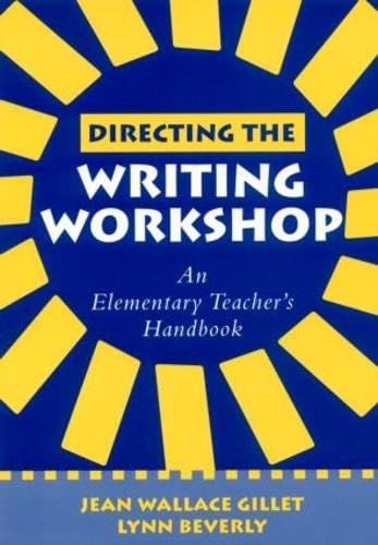 Stock image for Directing the Writing Workshop : An Elementary Teacher's Handbook for sale by Better World Books
