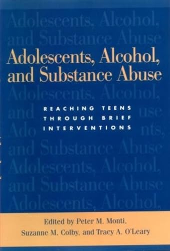 Stock image for Adolescents, Alcohol, and Substance Abuse : Reaching Teens Through Brief Interventions for sale by Better World Books: West