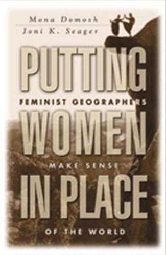 Imagen de archivo de Putting Women in Place: Feminist Geographers Make Sense of the World a la venta por More Than Words