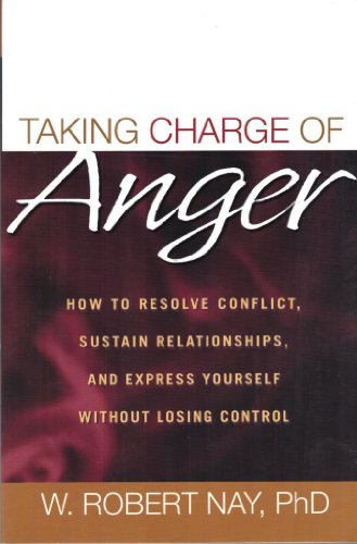 Beispielbild fr Taking Charge of Anger : How to Resolve Conflict, Sustain Relationships, and Express Yourself without Losing Control zum Verkauf von Better World Books