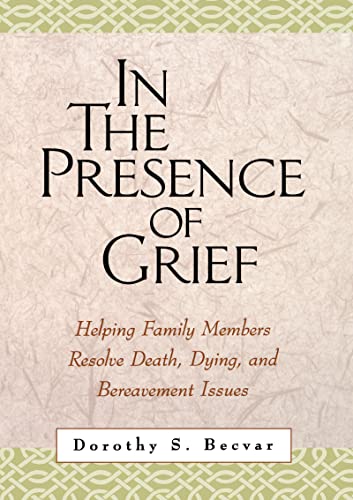 Beispielbild fr In the Presence of Grief: Helping Family Members Resolve Death, Dying, and Bereavement Issues zum Verkauf von WorldofBooks