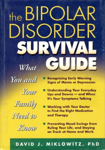 Beispielbild fr The Bipolar Disorder Survival Guide : What You and Your Family Need to Know zum Verkauf von Better World Books: West