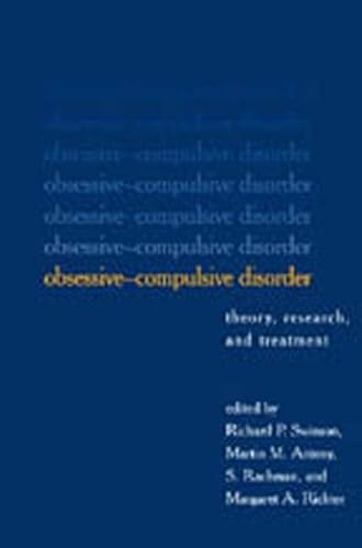 Obsessive-Compulsive Disorder: Theory, Research, and Treatment (9781572307322) by Antony, Martin M.; Rachman, S.; Richter, Margaret A.; Swinson, Richard P.