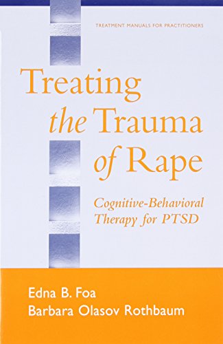 Stock image for Treating the Trauma of Rape: Cognitive-Behavioral Therapy for PTSD for sale by Goodwill of Colorado