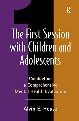 9781572307506: The First Session with Children and Adolescents: Conducting a Comprehensive Mental Health Evaluation