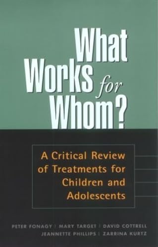 Beispielbild fr What Works for Whom?: A Critical Review of Treatments for Children and Adolescents zum Verkauf von WorldofBooks