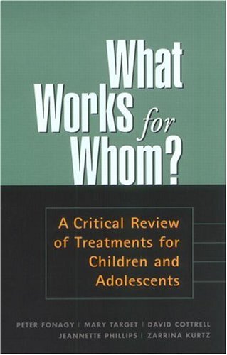 9781572307513: What Works for Whom?: A Critical Review of Treatments for Children and Adolescents