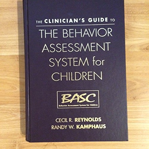 Stock image for The Clinician's Guide to the Behavior Assessment System for Children (BASC) for sale by BooksRun