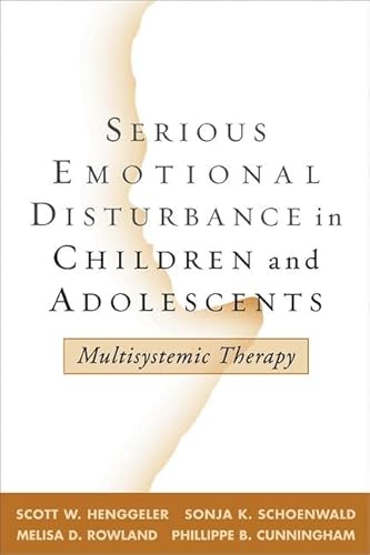 Beispielbild fr Serious Emotional Disturbance in Children and Adolescents : Multisystemic Therapy zum Verkauf von Better World Books