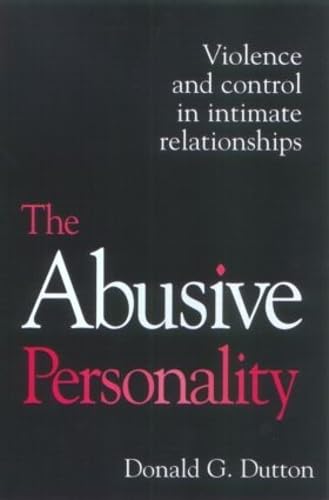 Stock image for The Abusive Personality: Violence and Control in Intimate Relationships for sale by Books of the Smoky Mountains