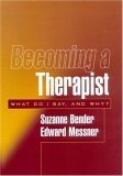Imagen de archivo de Becoming a Therapist: What Do I Say, and Why? a la venta por ThriftBooks-Dallas