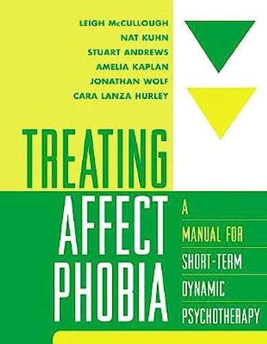 Beispielbild fr Treating Affect Phobia: A Manual for Short-Term Dynamic Psychotherapy zum Verkauf von AwesomeBooks