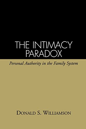 Stock image for The Intimacy Paradox: Personal Authority in the Family System for sale by BooksRun