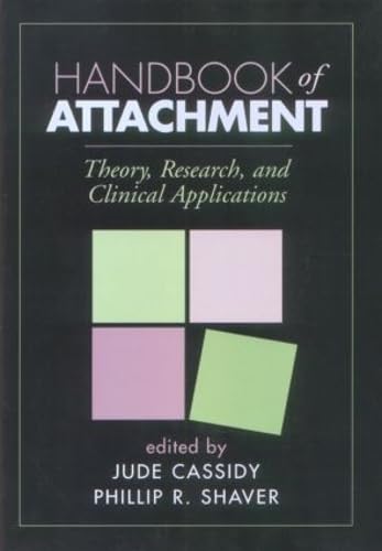 Beispielbild fr Handbook of Attachment: Theory, Research, and Clinical Applications zum Verkauf von Wonder Book