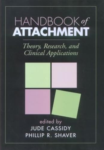 9781572308268: Handbook of Attachment: Theory, Research, and Clinical Applications