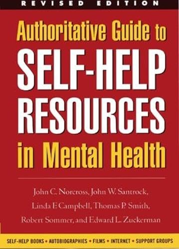 Beispielbild fr Authoritative Guide to Self-Help Resources in Mental Health, Revised Edition zum Verkauf von Your Online Bookstore